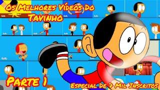 OS MELHORES VÍDEOS DO TAVINHO O GAMER (especial 7 mil inscritos  )