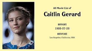 Caitlin Gerard Movies list Caitlin Gerard| Filmography of Caitlin Gerard