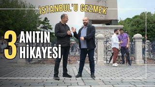 3 ANTİK ANITIN İLGİNÇ TARİHİ - ŞERİF YENEN İLE GEZİYORUZ