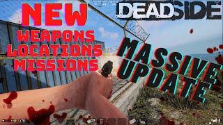 NEW DEADSIDE UPDATE 0.2.0! New Locations, Weapons, Base Raids, Convoy, Graphic Upgrades & more!