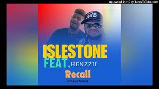 ISLESTONE (RECALL) FEATS. HENZZII -2024