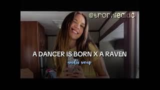 a dancer is born X a raven🩵