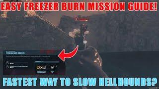 EASIEST WAY TO SLOW HELLHOUNDS! SUPER FAST FREEZER BURN MISSION GUIDE!