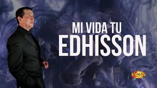 Edhisson - Mi Vida Tu (Audio Oficial)