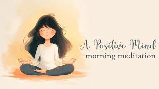 5 Minute Morning Meditation for a Positive Mind