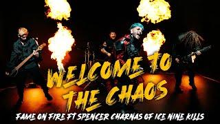 Welcome to the Chaos ft. Spencer Charnas of Ice Nine Kills - Fame on Fire (Official Video)