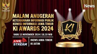 MALAM ANUGERAH KETERBUKAAN INFORMASI PUBLIK KOMISI INFORMASI PROVINSI JAWA TIMUR " KI AWARDS " 2024