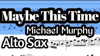 Maybe This Time Alto Sax Sheet Music Backing Track Play Along Partitura