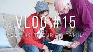 Vlog #15 Meeting My Irish Family