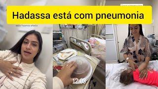 Hadassa está com pneumonia