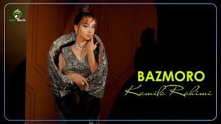 Камила Рахими - Базморо / Kamila Rahimi - Bazmoro (Official Music 2023)