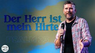 Der Herr ist mein Hirte | Pastor Thomas Köstner | FCG Wels