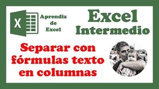 SEPARAR TEXTO en COLUMNAS con FORMULAS - Curso de Excel Intermedio