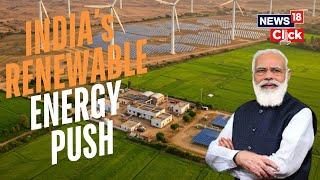 India’s Renewable Revolution: Can India Become a Renewable Energy Superpower? | N18V