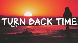 Aqua - Turn Back Time (Lyrics)