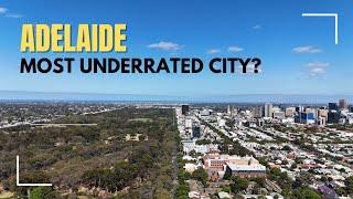 Adelaide: the most underrated city in Australia?