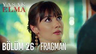 Yasak Elma 26. Bölüm Fragmanı