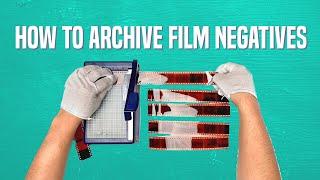 How to Cut, Store and Archive Film Negatives