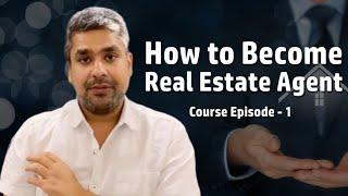Real Estate Agent Training India (Chapter - 1)