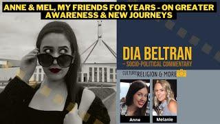 Dia 142 - Anne Returns & Best Friend Melanie Joins To Discuss Greater Awareness & New Journeys
