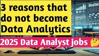 Don't Become Data Analyst in 2025  No Jobs | Reality of Data Analyst Jobs |How to Survive till 2030