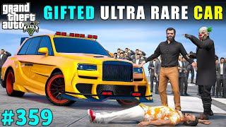 I GIFTED RAREST ROLLS-ROYCE TO MY MAFIA FRIEND | GTA V GAMEPLAY #359 | GTA 5