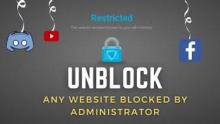 How To Unblock A Website Blocked by Administrator in 2024 - (2 Methods)