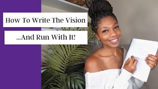 How To Write The Vision God Has Given You...And RUN With It!