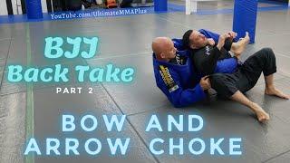 BJJ Back Take : Bow and Arrow Choke Part 2
