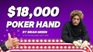 $18,000 POKER HAND  By Brian Green  (Moneymaker, Paolo, Zefish and more...)