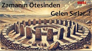 Göbekli Tepe'nin Keşfiyle Geçmişi Yeniden Yazıyoruz l Zamanın Ötesinden Gelen Sırlar