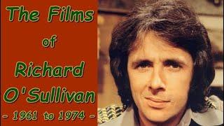 The Films of Richard O'Sullivan - 1961 to 1974