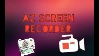 Обзор на Az Screen Recorder! Как его настроить?