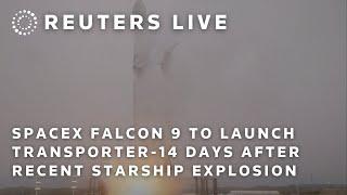 LIVE:SpaceX Falcon 9 to launch Transporter-14 mission despite Starship explosion last week