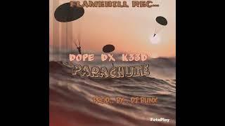 Dope dx k33d - Parachute [FLAMEBILL REC..] Prod.. by... Dj Blinx