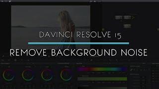 Davinci Resolve 15 - How to remove background noise (Audio)