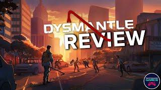 Is DYSMANTLE a waste of time? | REVIEW