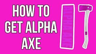 HOW TO GET ALPHA AXE 2023 IN LUMBER TYCOON 2 - ROBLOX