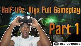 HELPING THE ALYX VANCE! Half-Life: Alyx Full (VR Gameplay/Walkthrough)[PART 1]