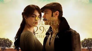 Zuleyha 29 qism Uzbek Tilida _ Зулейха 29 кисм Узбек Тилида