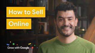 Selling Products Online? Here's How To Get Started | Grow with Google