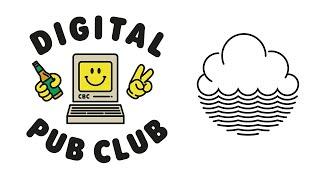 Live Show XVIII: Digital Pub Club v5 with CLOUDWATER!