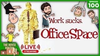 Office Space (1999) Movie Review - Episode 100! 