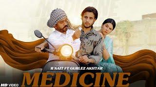 Medicine R Nait (Official Song)Gurlez Akhtar New Punjabi song 2024 Latest Punjabi song 2024