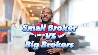 Difference Between A Small Broker Vs Big Broker (Short Clip)