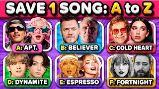 FROM A to Z: Save One Song, 6 Tracks, Pick Your Favorite Songs! | Music Quiz