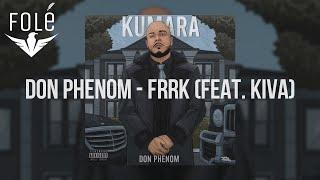 12. Don Phenom – Frrk (feat. Kiva)