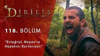 Diriliş Ertuğrul 118. Bölüm - Ertuğrul, Noyan’ın hayatını kurtarıyor