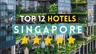 Top 12 Best Singapore Hotels 2025