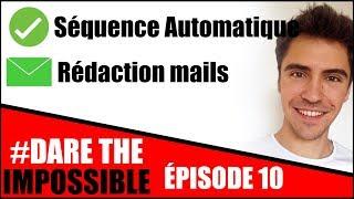 Stratégie de la Séquence de #mails automatique (#DareTheImpossible Episode 10)